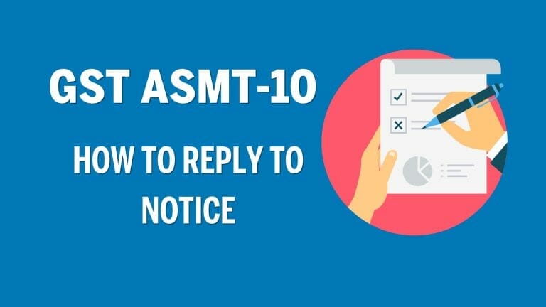GST ASMT-10 Notice: How to Reply