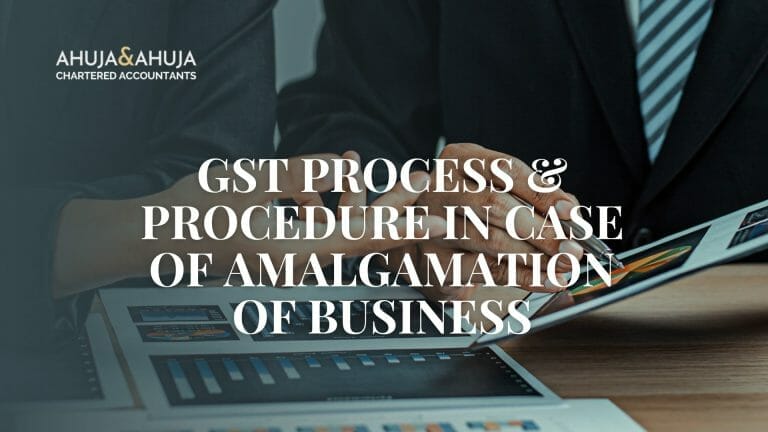 GST Process & Procedure in case of Amalgamation of Business