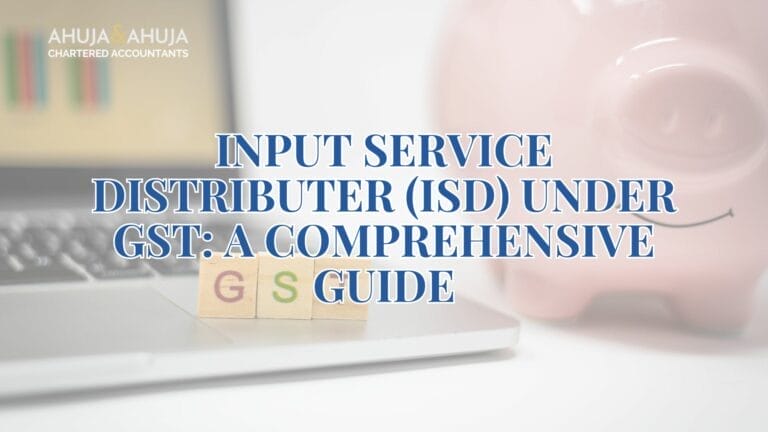 Input Service Distributer (ISD) under GST: A Comprehensive Guide