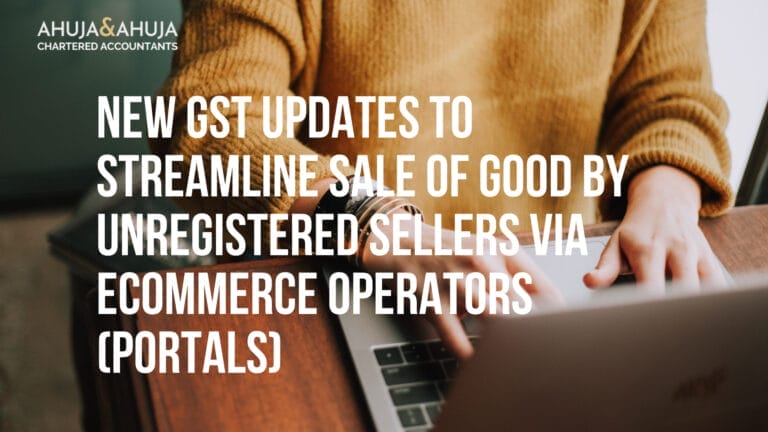 New GST Updates to Streamline Sale of Good by Unregistered Sellers via Ecommerce Operators (Portals)