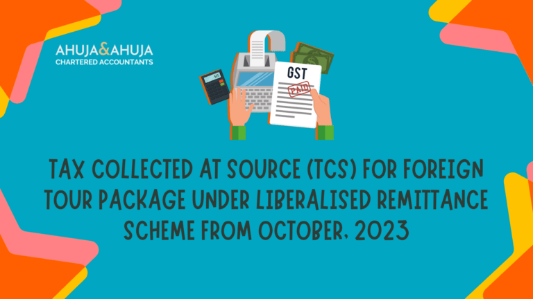 Tax Collected at Source (TCS) for Foreign Tour Package under Liberalised Remittance Scheme from October, 2023