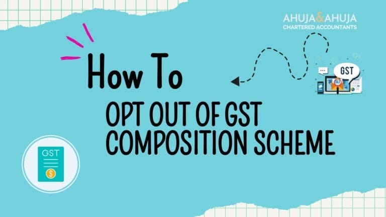 How to Withdraw / Opt Out from GST Composition Scheme