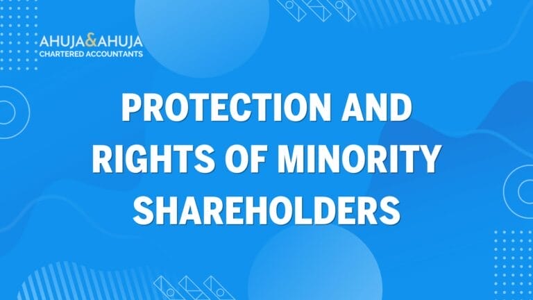 Protection and Rights of Minority Shareholders from Oppression & Mismanagement under Companies Act, 2013