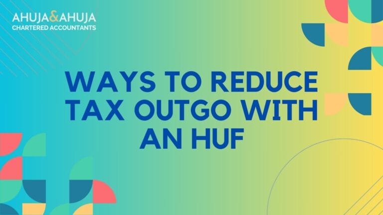 Ways to reduce tax outgo with an HUF
