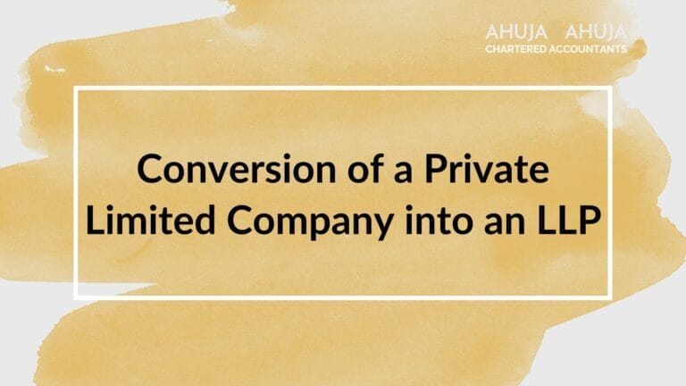 Conversion of a Private Limited Company into an LLP: A Comprehensive Guide