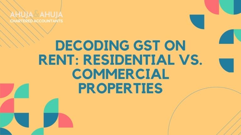 Decoding GST on Rent: Residential vs. Commercial Properties