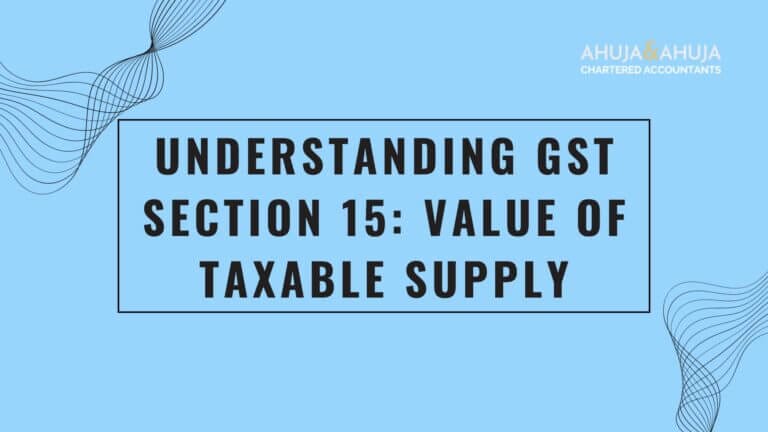 Understanding GST Section 15