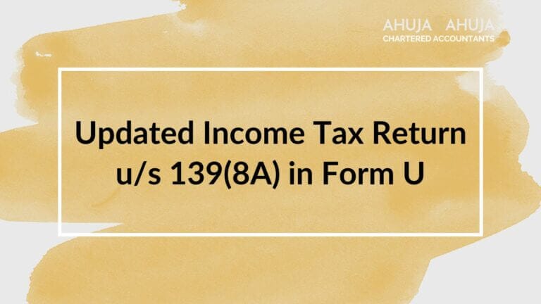 Updated Income Tax Return u/s 139(8A) in Form U