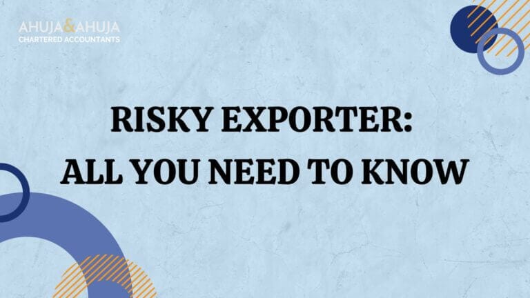 Risky Exporters in GST: Your Complete Guide to Procedures, FAQs, and More