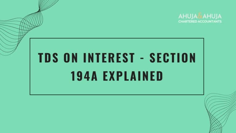 TDS on Interest – Section 194A Explained
