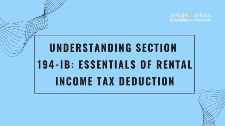 Section 194-IB: Understanding the Essentials of Rental Income Tax Deduction