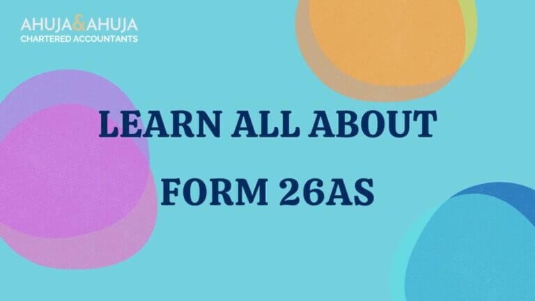 Learn All About Form 26AS in Income Tax