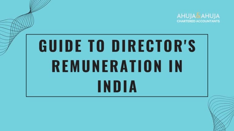 Guide to Director’s Remuneration in India: Limits, Conditions etc. (Section 197 & 198)