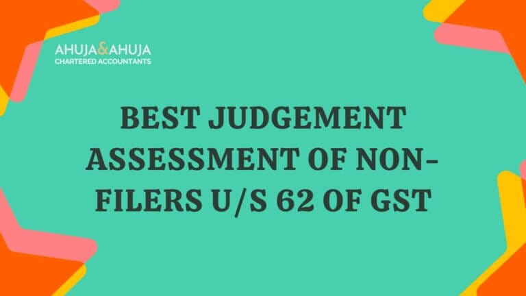 Best Judgement Assessment of Non-Filers under Section 62 of the CGST Act