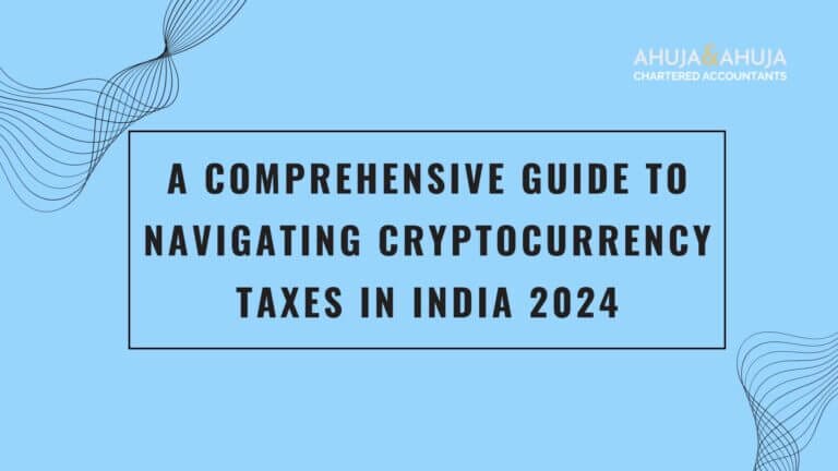 Cryptocurrency Taxes in India 2024 : A Comprehensive Guide