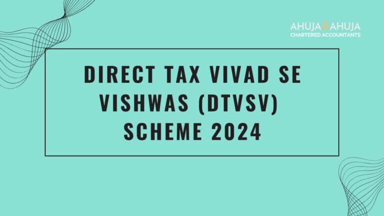 Direct Tax Vivad Se Vishwas (DTVSV) Scheme 2024 – A Comprehensive Guide