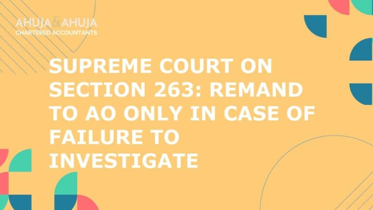 Supreme Court on Section 263: Remand to AO Only in Case of Failure to Investigate