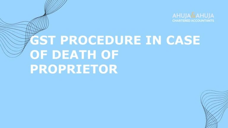GST Procedure in case of Death of Proprietor