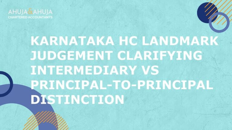Karnataka HC Landmark Judgement Clarifying Intermediary Vs Principal-to-Principal Distinction in GST