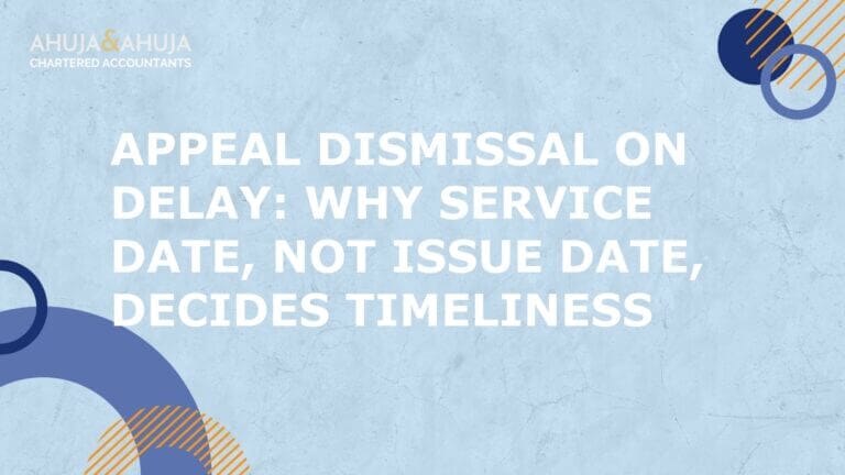 Appeal Dismissal on Delay: Why Service Date, Not Issue Date, Decides Timeliness
