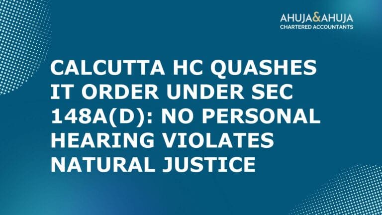 Calcutta HC Quashes IT Order under Sec 148A(d): No Personal Hearing Violates Natural Justice